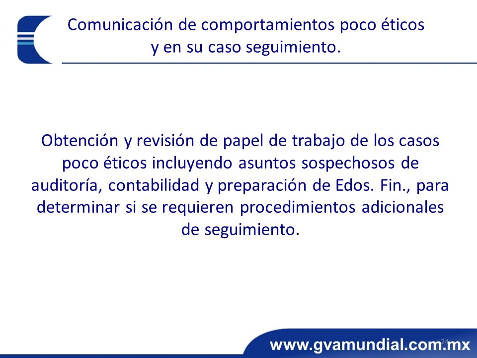 Comunicación de comportamientos poco éticos y en su caso seguimiento.
