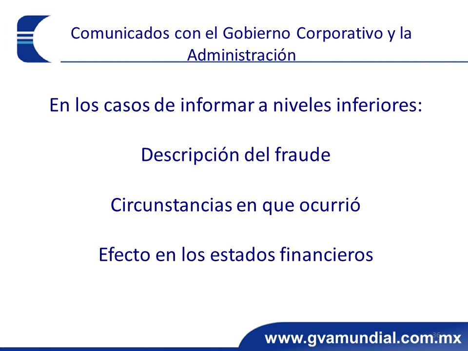 En los casos de informar a niveles inferiores: Descripción del fraude