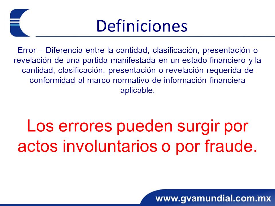 Los errores pueden surgir por actos involuntarios o por fraude.