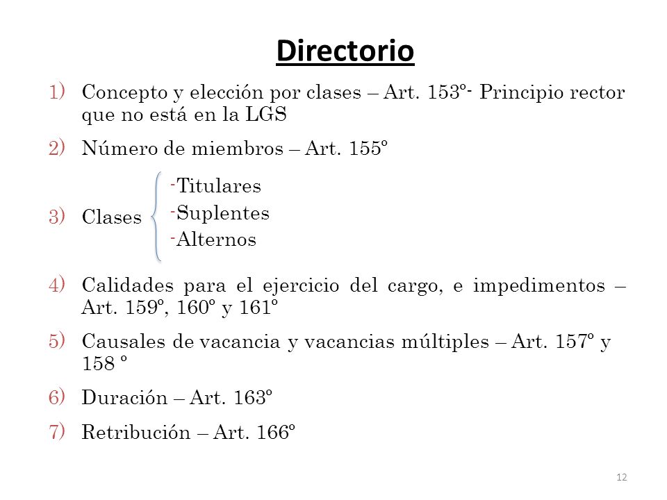Directorio Concepto y elección por clases – Art. 153º- Principio rector que no está en la LGS. Número de miembros – Art. 155º.