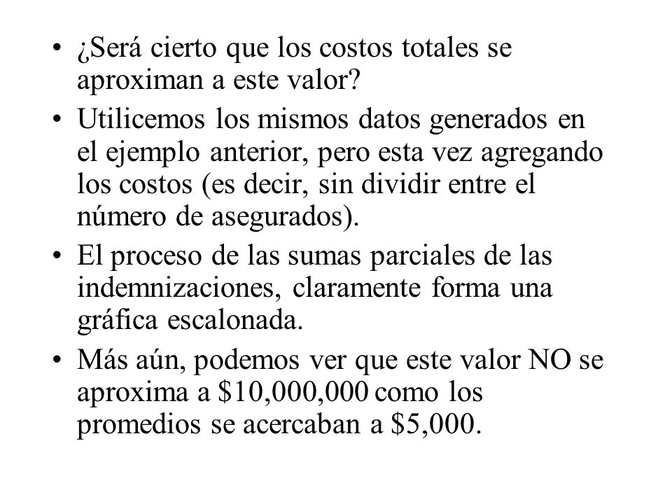 ¿Será cierto que los costos totales se aproximan a este valor