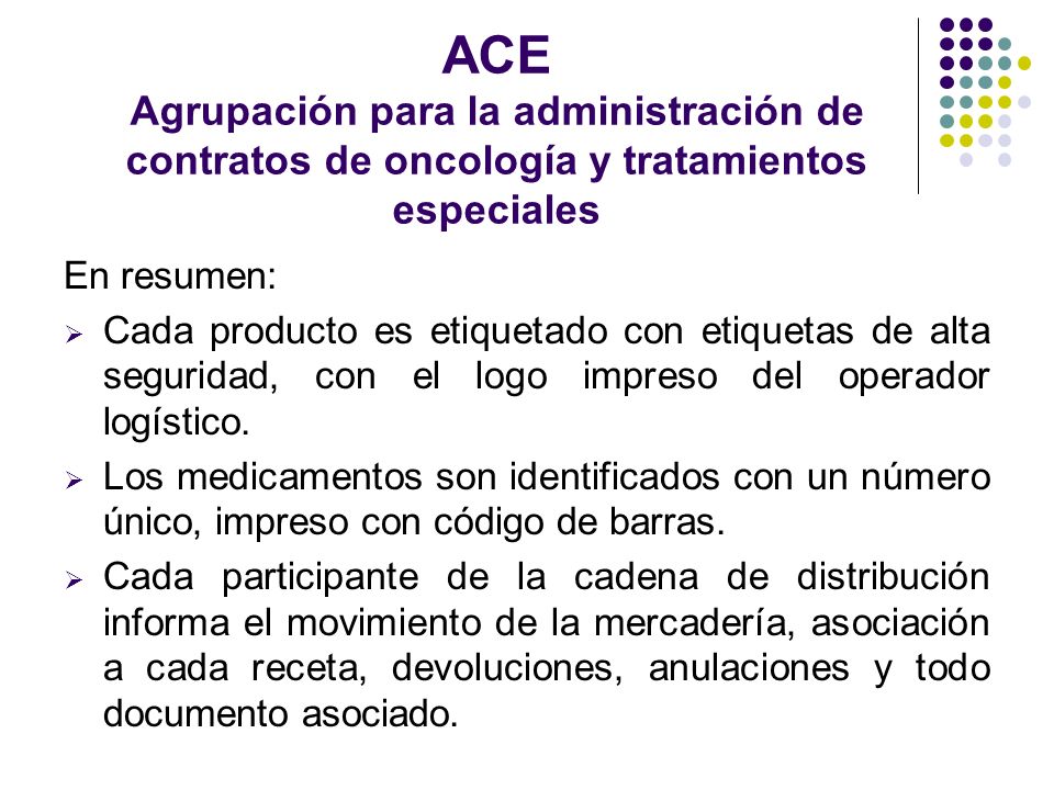 ACE Agrupación para la administración de contratos de oncología y tratamientos especiales