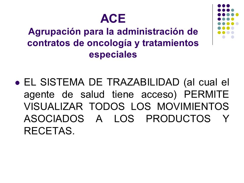 ACE Agrupación para la administración de contratos de oncología y tratamientos especiales