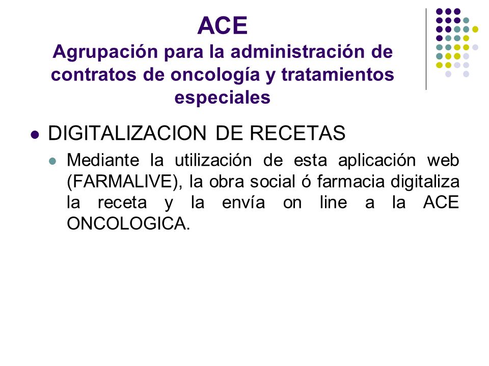 ACE Agrupación para la administración de contratos de oncología y tratamientos especiales