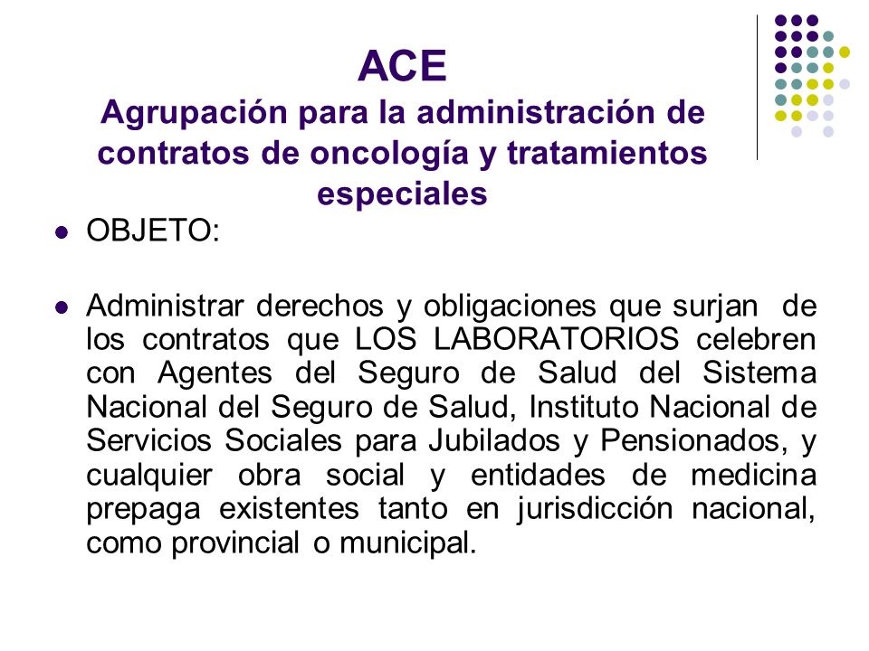 ACE Agrupación para la administración de contratos de oncología y tratamientos especiales