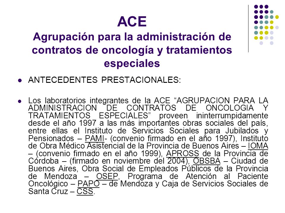 ACE Agrupación para la administración de contratos de oncología y tratamientos especiales