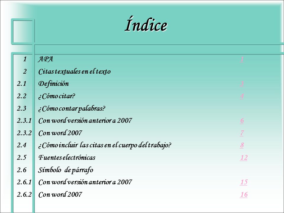 Índice 1 APA 2 Citas textuales en el texto 2.1 Definición 3 2.2