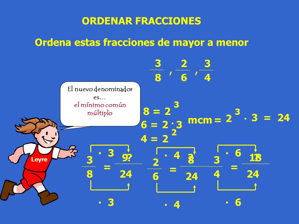 , , ORDENAR FRACCIONES Ordena estas fracciones de mayor a menor 3 2 3