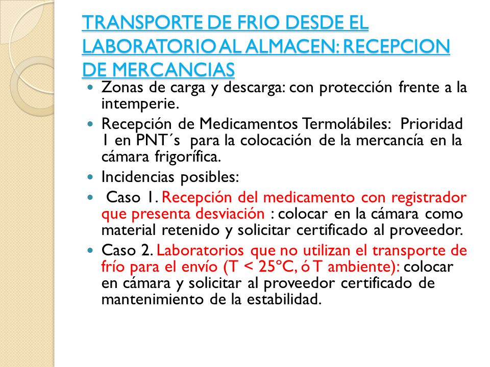 TRANSPORTE DE FRIO DESDE EL LABORATORIO AL ALMACEN: RECEPCION DE MERCANCIAS