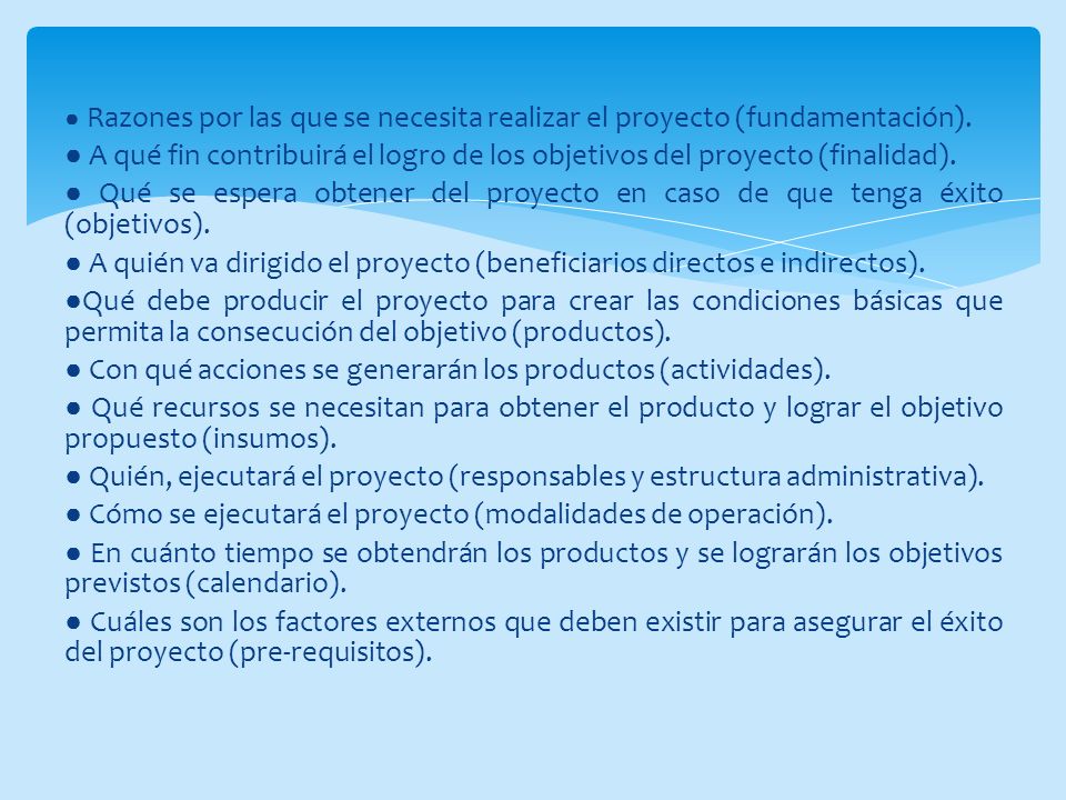 ● Con qué acciones se generarán los productos (actividades).