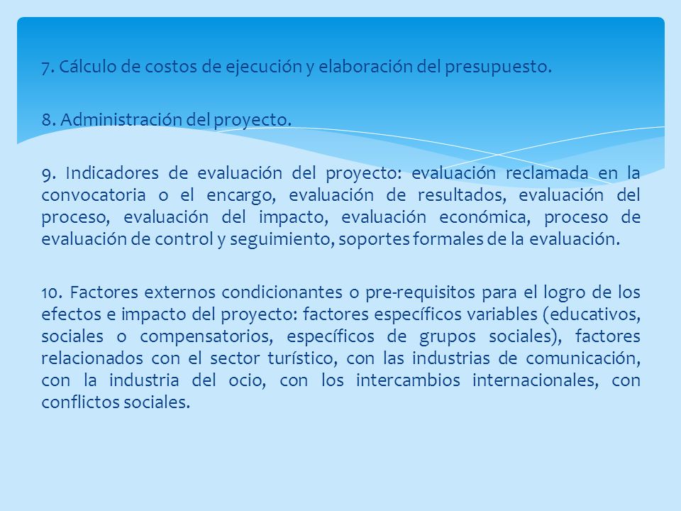7. Cálculo de costos de ejecución y elaboración del presupuesto.