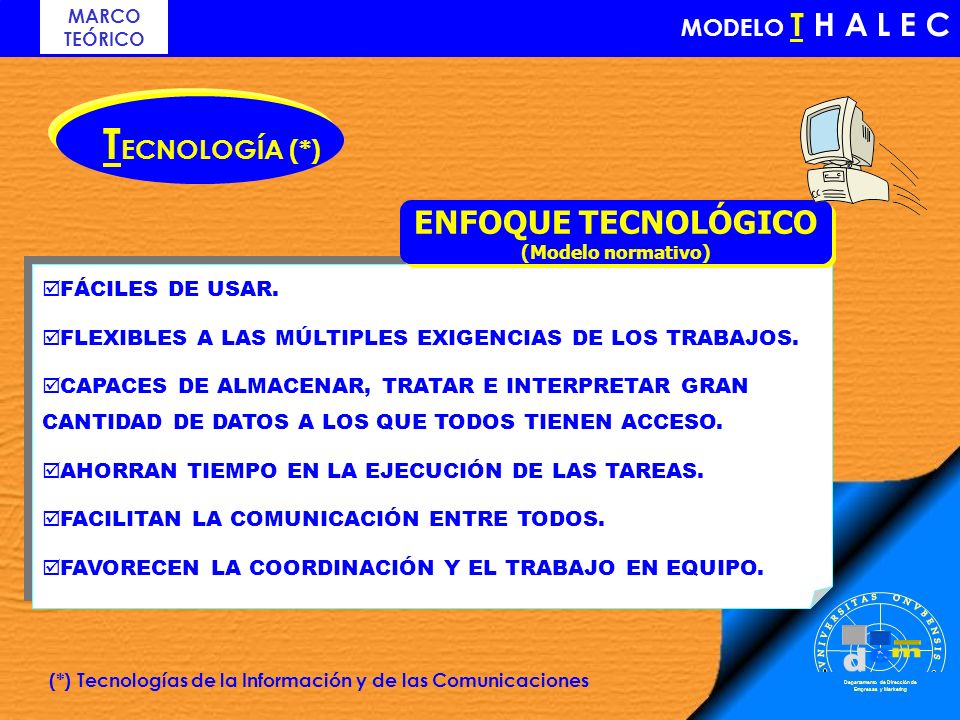 (*) Tecnologías de la Información y de las Comunicaciones