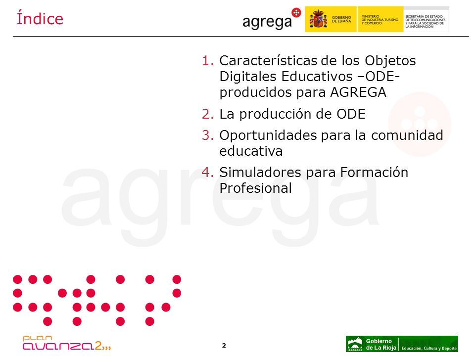 Índice Características de los Objetos Digitales Educativos –ODE- producidos para AGREGA. La producción de ODE.