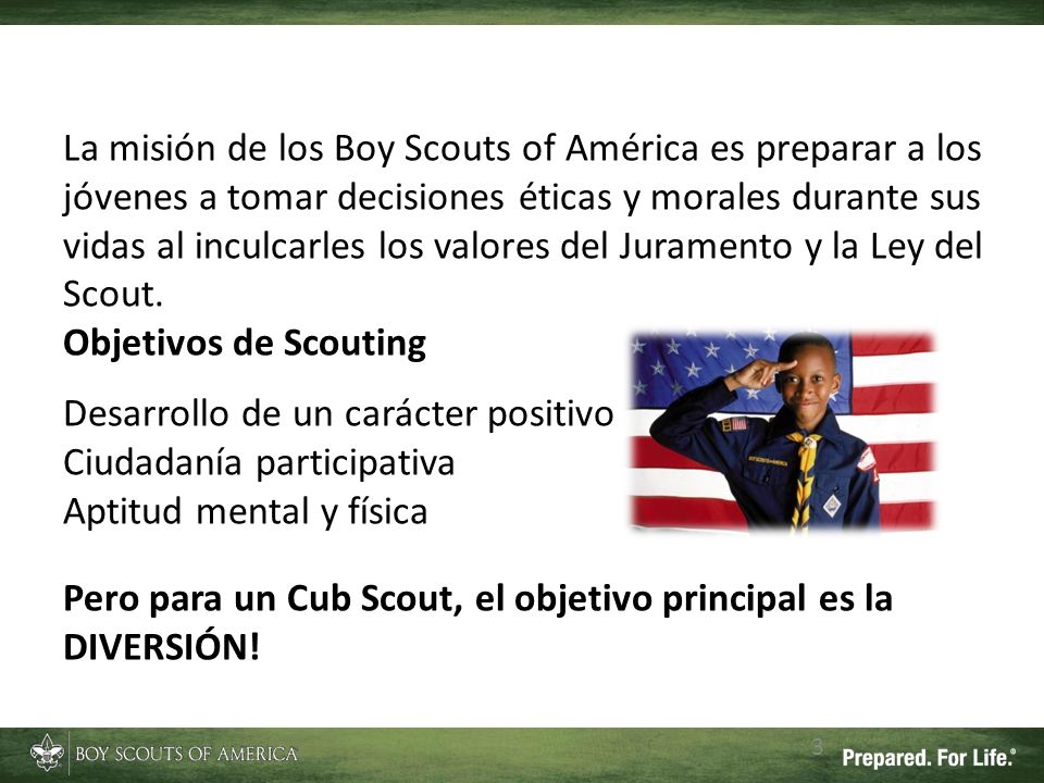 Pero para un Cub Scout, el objetivo principal es la DIVERSIÓN!