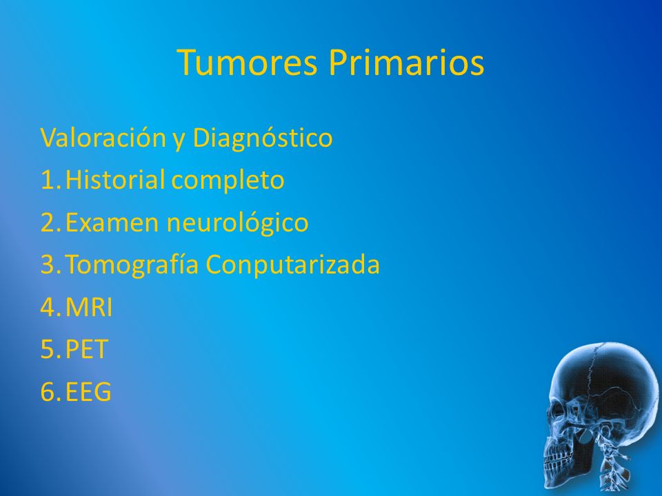 Tumores Primarios Valoración y Diagnóstico Historial completo
