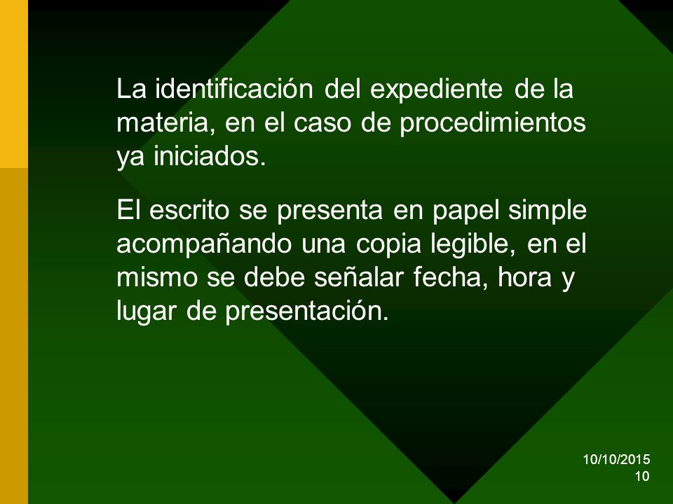 La identificación del expediente de la materia, en el caso de procedimientos ya iniciados.
