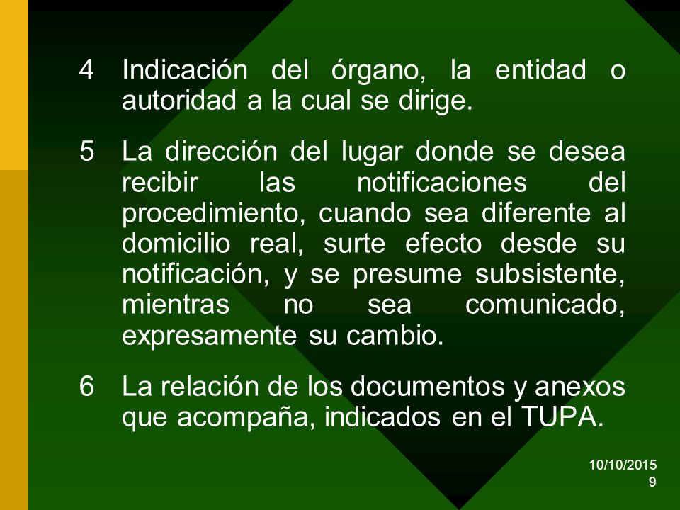 4 Indicación del órgano, la entidad o autoridad a la cual se dirige.