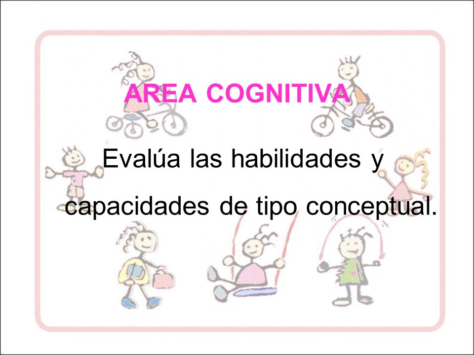 Evalúa las habilidades y capacidades de tipo conceptual.