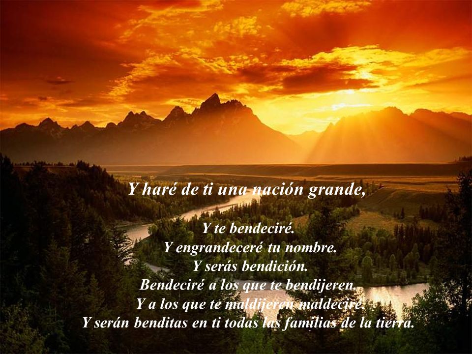Y serán benditas en ti todas las familias de la tierra.