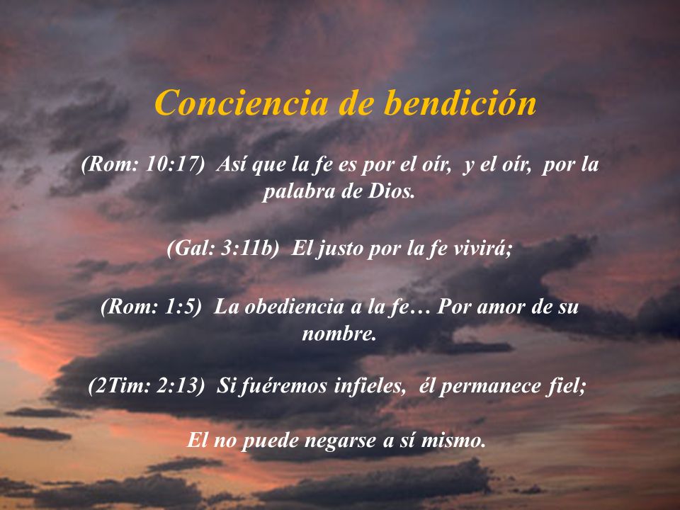 Conciencia de bendición El no puede negarse a sí mismo.
