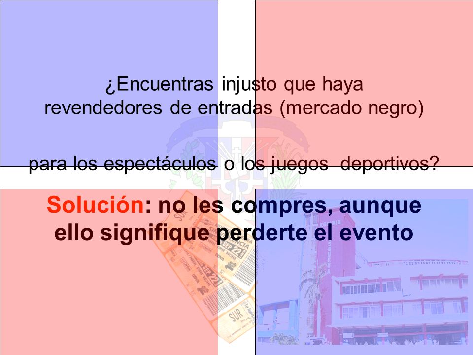 Solución: no les compres, aunque ello signifique perderte el evento