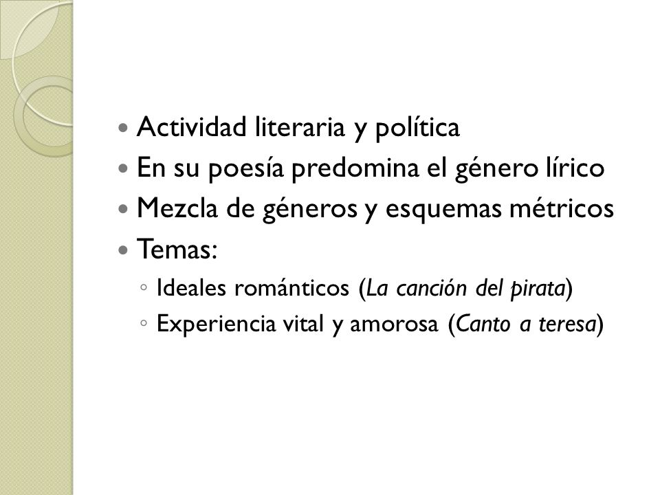 Actividad literaria y política En su poesía predomina el género lírico