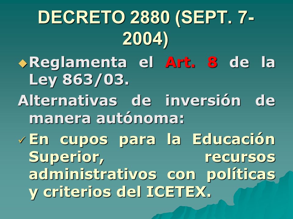 DECRETO 2880 (SEPT ) Reglamenta el Art. 8 de la Ley 863/03.