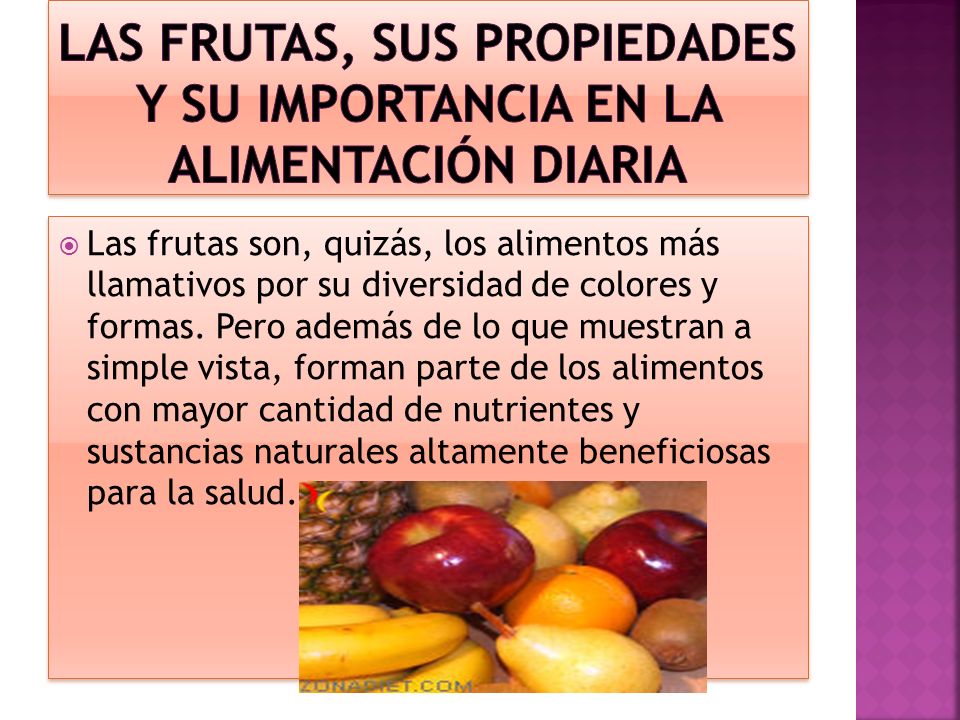 Las frutas, sus propiedades y su importancia en la alimentación diaria