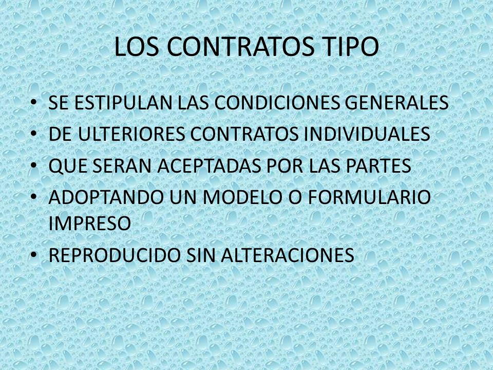LOS CONTRATOS TIPO SE ESTIPULAN LAS CONDICIONES GENERALES