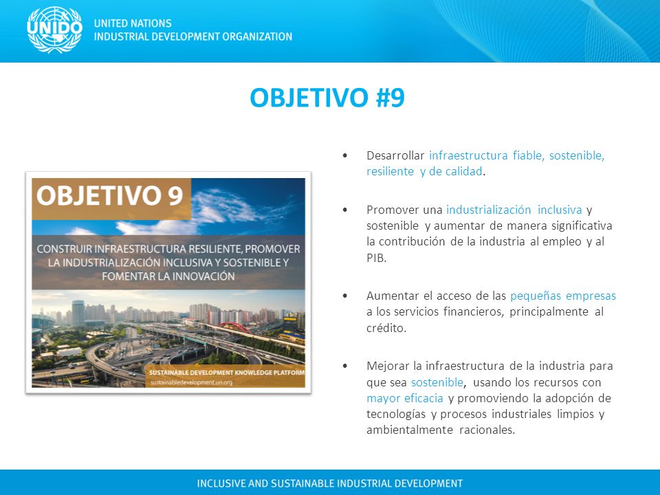 OBJETIVO #9 Desarrollar infraestructura fiable, sostenible, resiliente y de calidad.