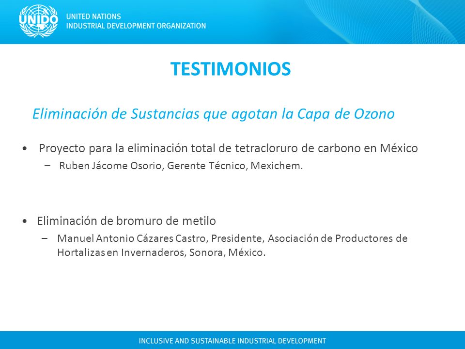 TESTIMONIOS Eliminación de Sustancias que agotan la Capa de Ozono