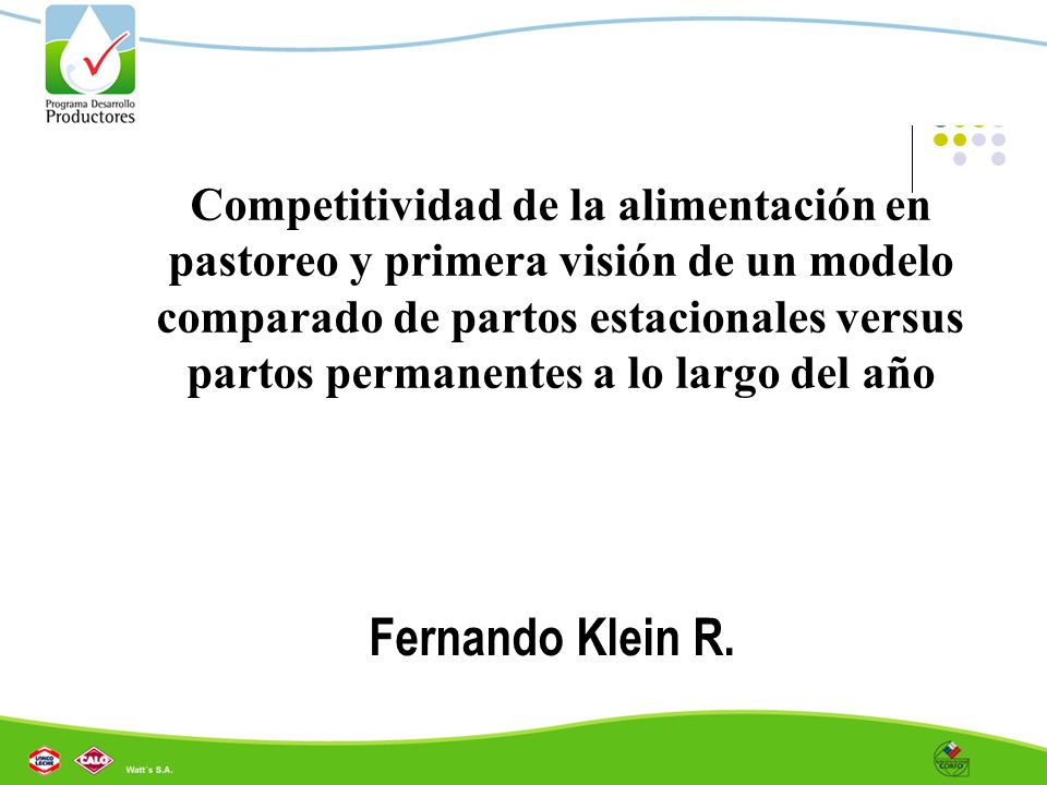 Competitividad de la alimentación en pastoreo y primera visión de un modelo comparado de partos estacionales versus partos permanentes a lo largo del año