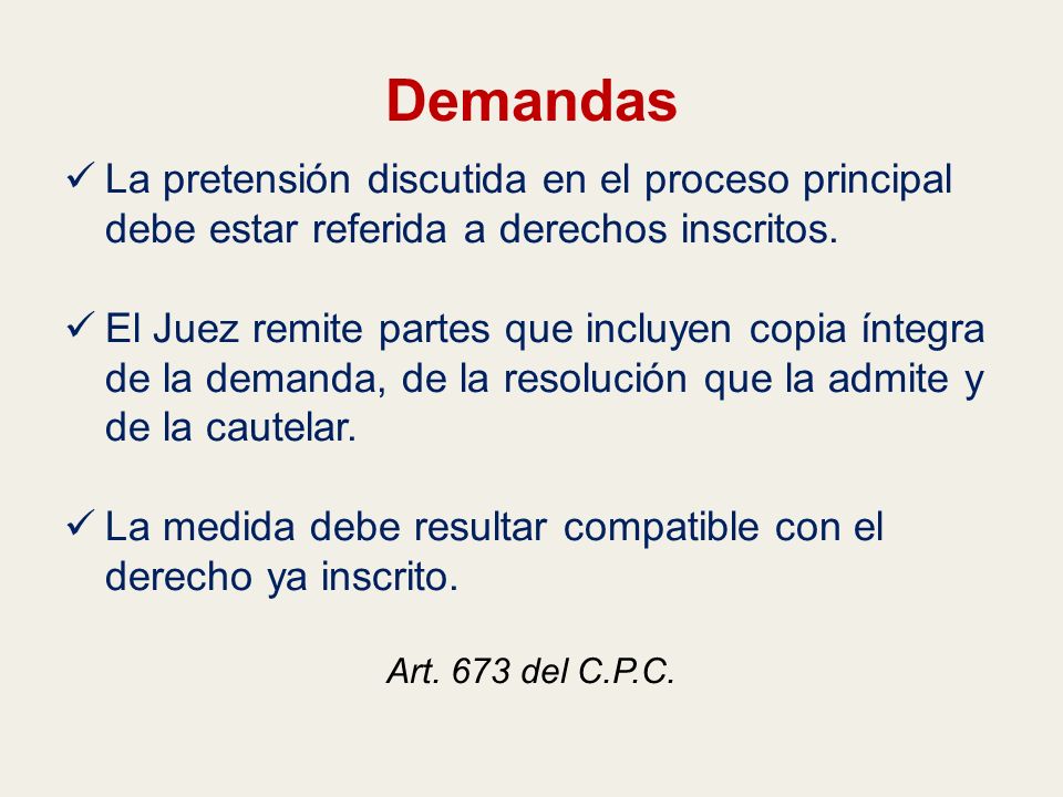 Demandas La pretensión discutida en el proceso principal debe estar referida a derechos inscritos.