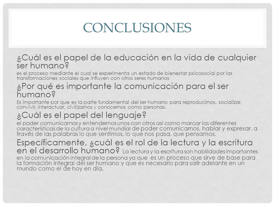 CONCLUSIONES ¿Cuál es el papel de la educación en la vida de cualquier ser humano
