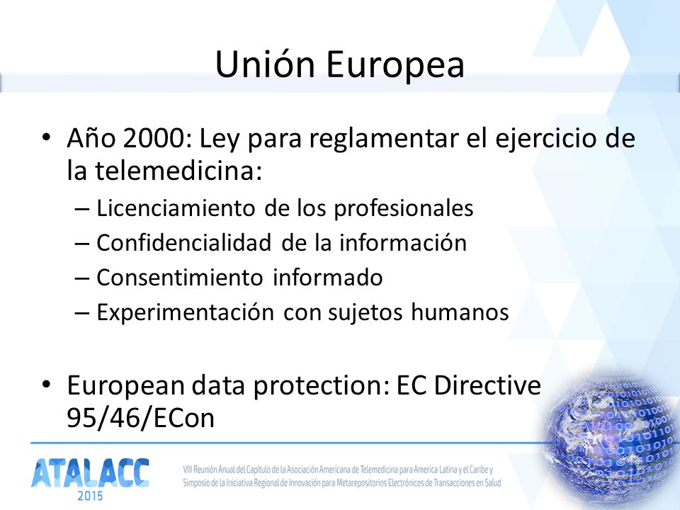 Unión Europea Año 2000: Ley para reglamentar el ejercicio de la telemedicina: Licenciamiento de los profesionales.
