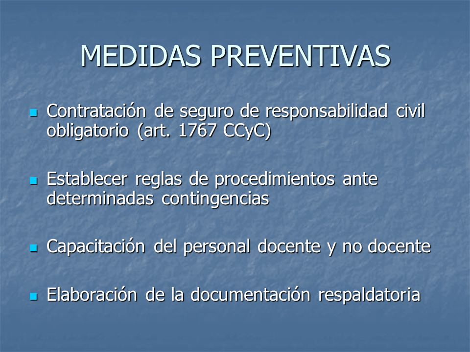MEDIDAS PREVENTIVAS Contratación de seguro de responsabilidad civil obligatorio (art CCyC)