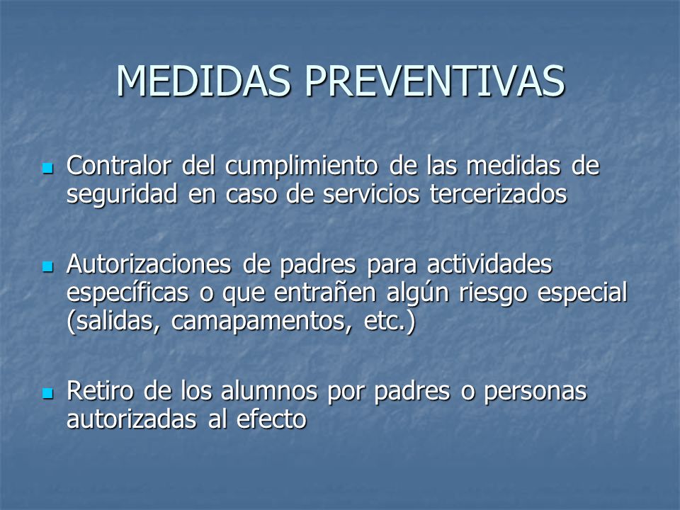 MEDIDAS PREVENTIVAS Contralor del cumplimiento de las medidas de seguridad en caso de servicios tercerizados.
