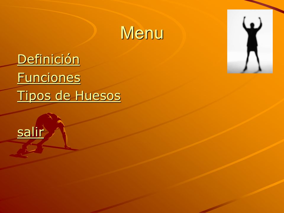 Menu Definición Funciones Tipos de Huesos salir