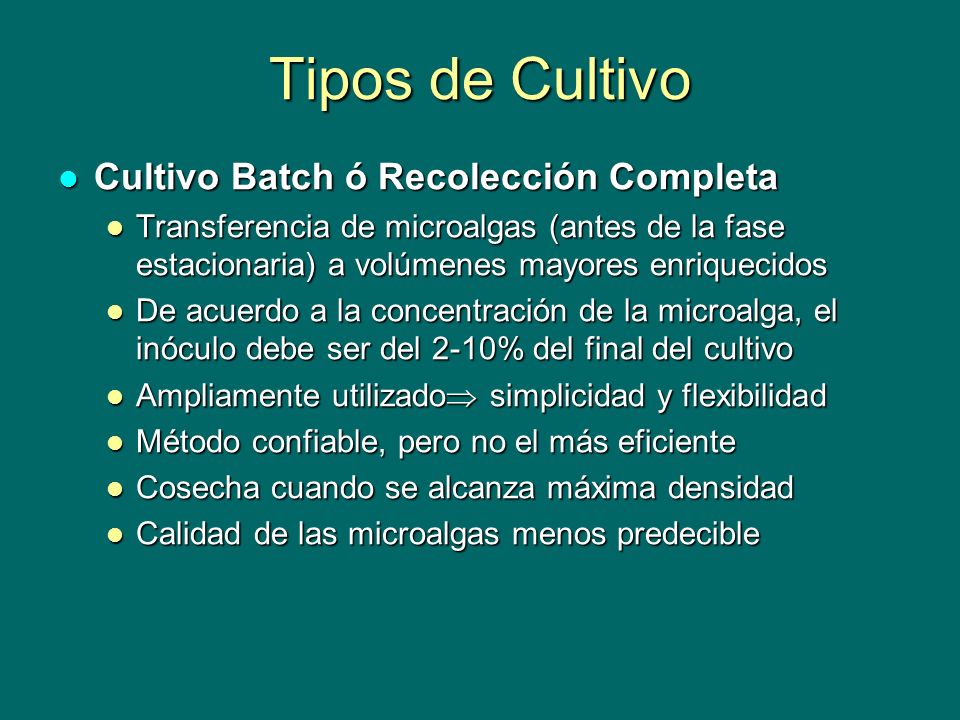 Tipos de Cultivo Cultivo Batch ó Recolección Completa