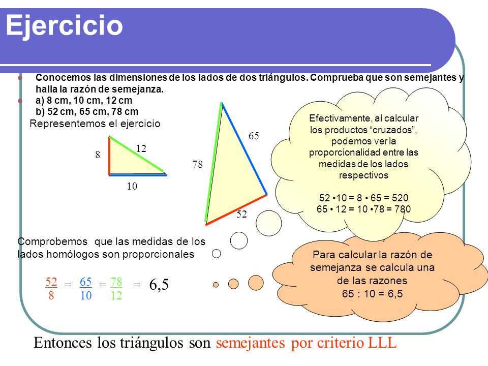 Para calcular la razón de semejanza se calcula una de las razones