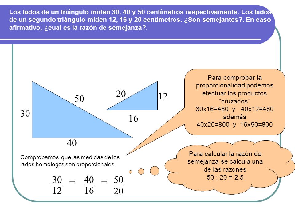 Para calcular la razón de semejanza se calcula una de las razones