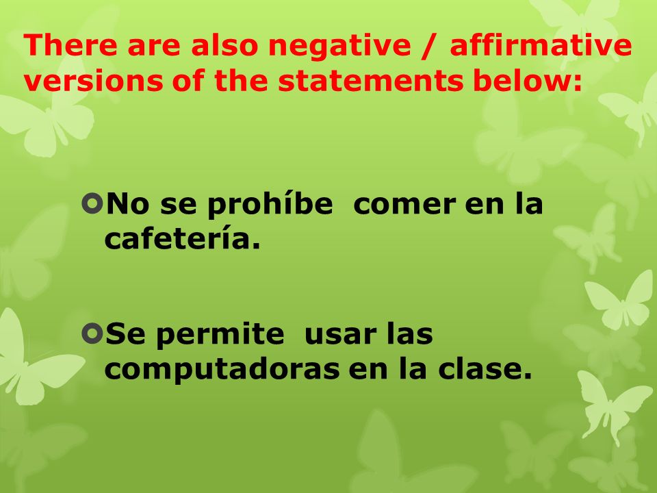 There are also negative / affirmative versions of the statements below:
