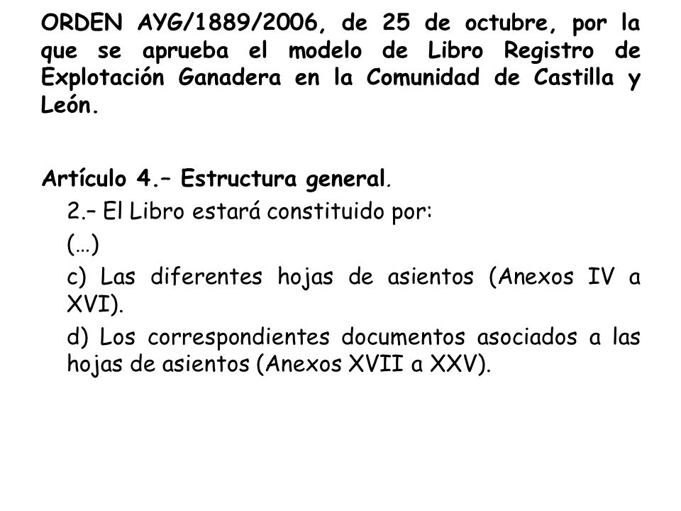 ORDEN AYG/1889/2006, de 25 de octubre, por la que se aprueba el modelo de Libro Registro de Explotación Ganadera en la Comunidad de Castilla y León.