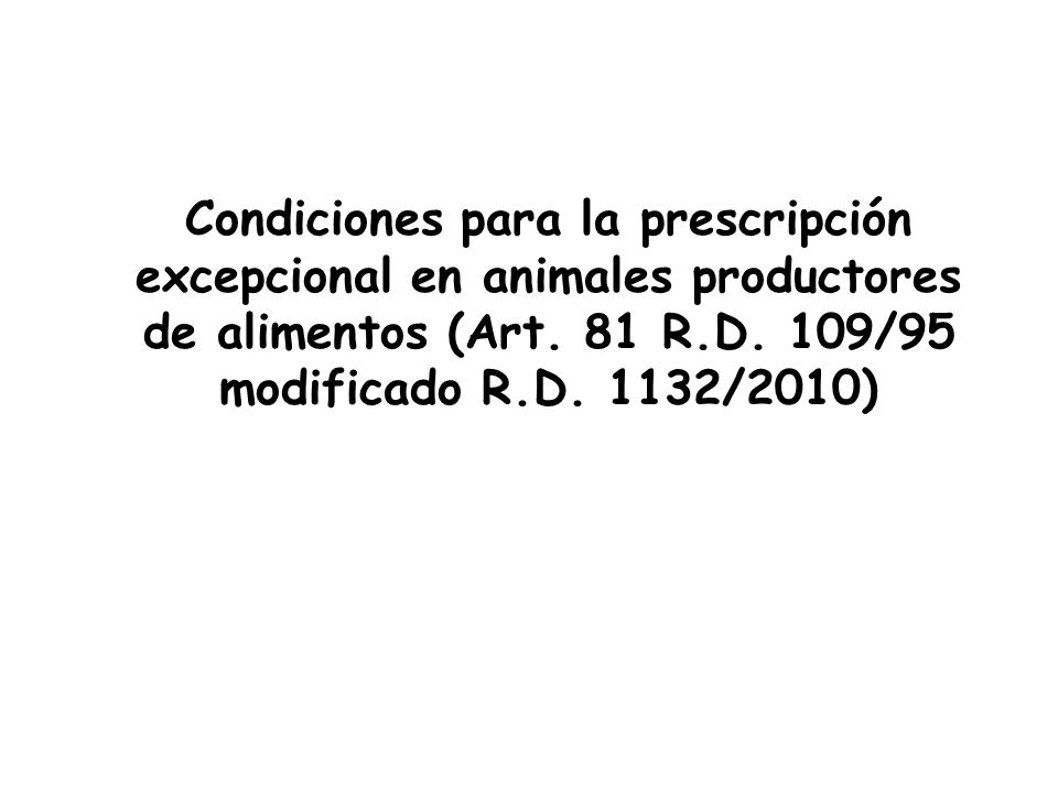 Condiciones para la prescripción excepcional en animales productores de alimentos (Art.
