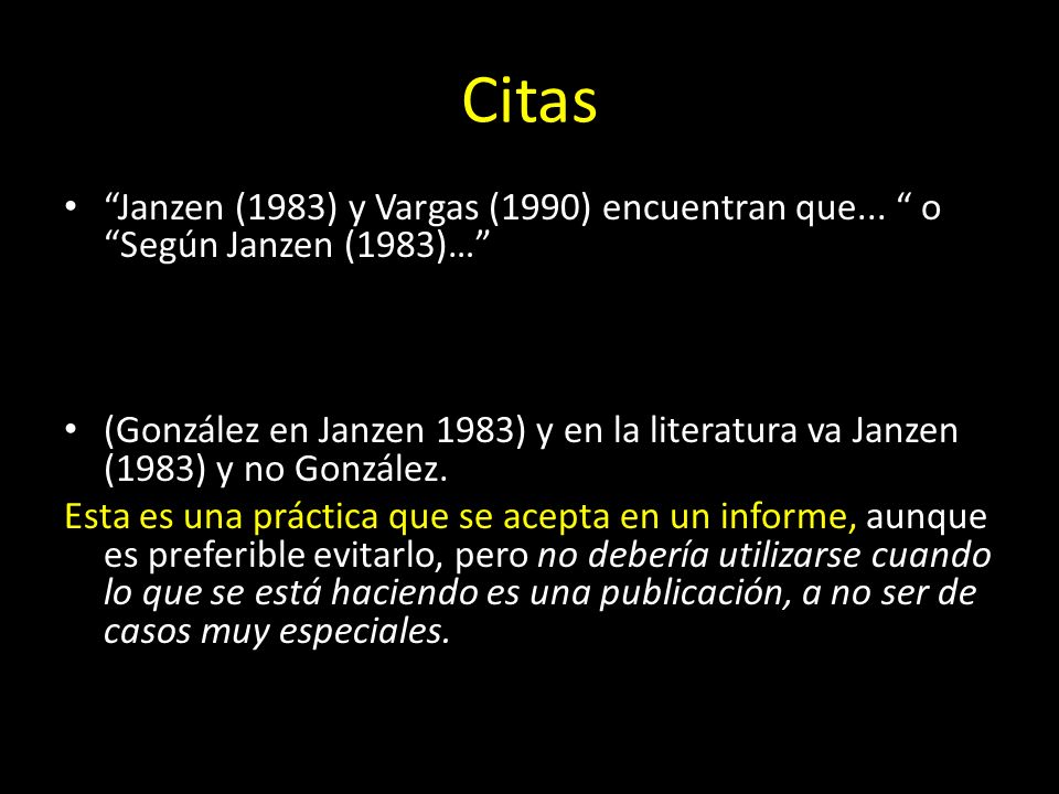 Citas Janzen (1983) y Vargas (1990) encuentran que... o Según Janzen (1983)…