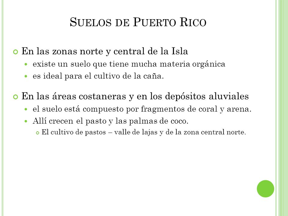 Suelos de Puerto Rico En las zonas norte y central de la Isla