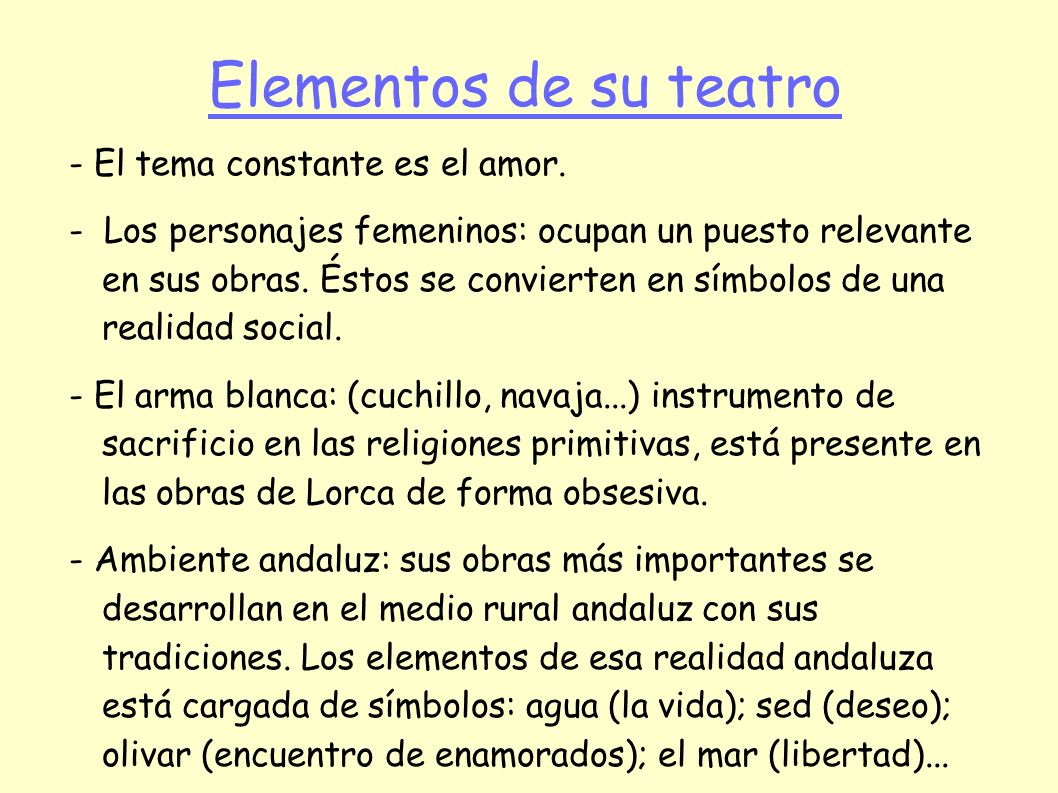 Elementos de su teatro - El tema constante es el amor.