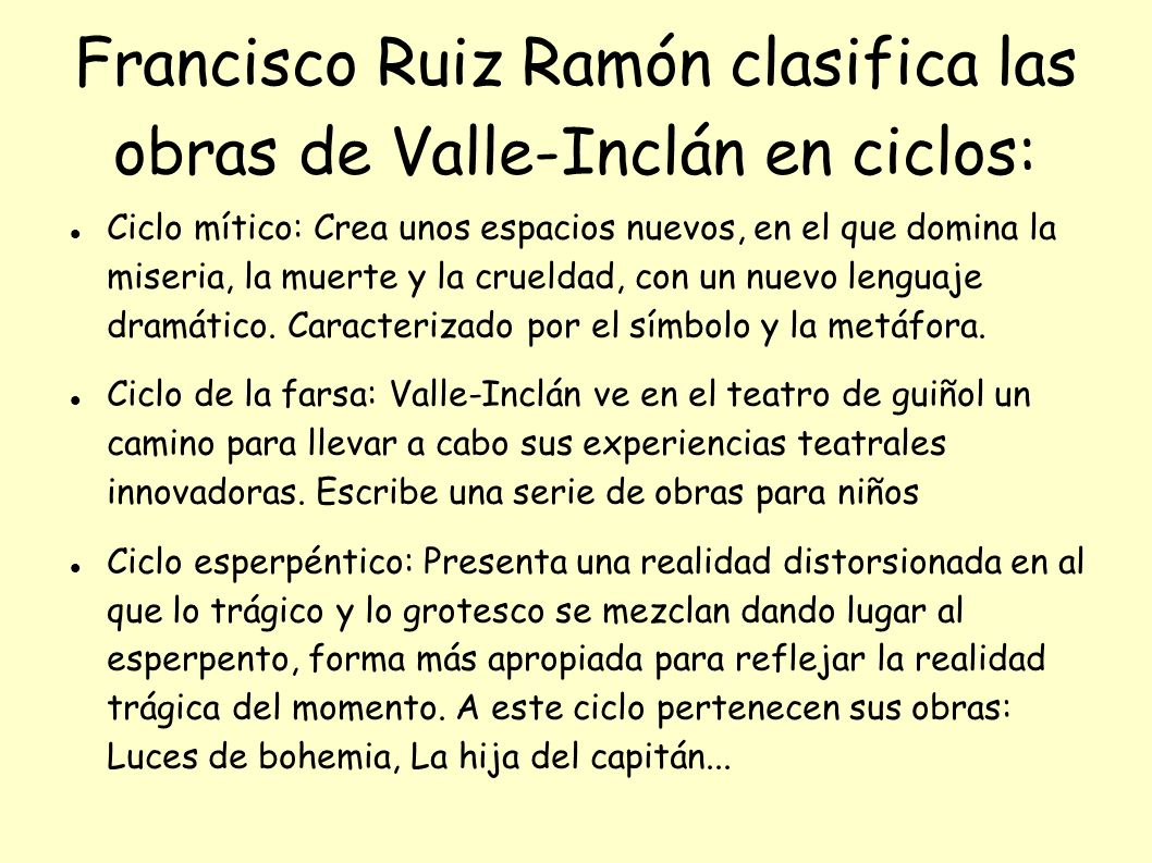 Francisco Ruiz Ramón clasifica las obras de Valle-Inclán en ciclos: