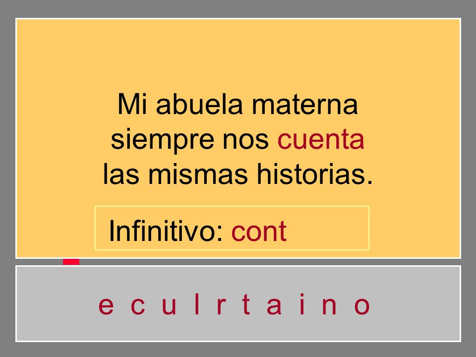 Mi abuela materna siempre nos cuenta. las mismas historias.