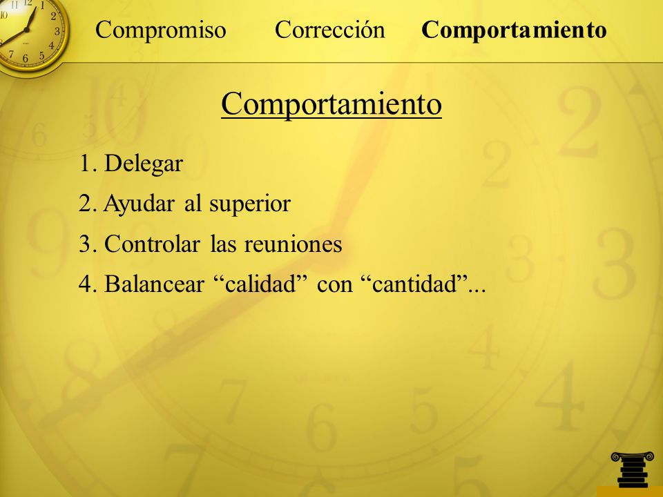 Comportamiento Compromiso Corrección Comportamiento 1. Delegar